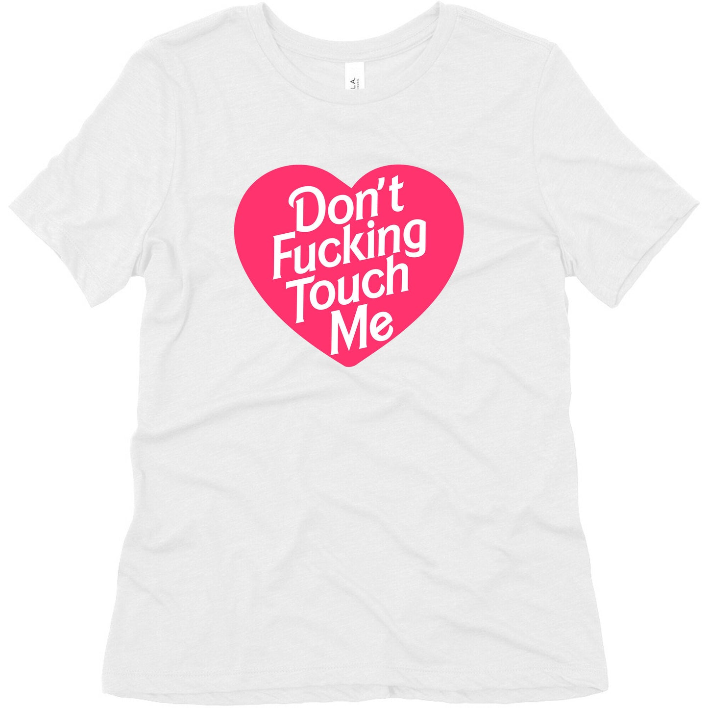 Don't Fucking Touch Me Women's Triblend Tee