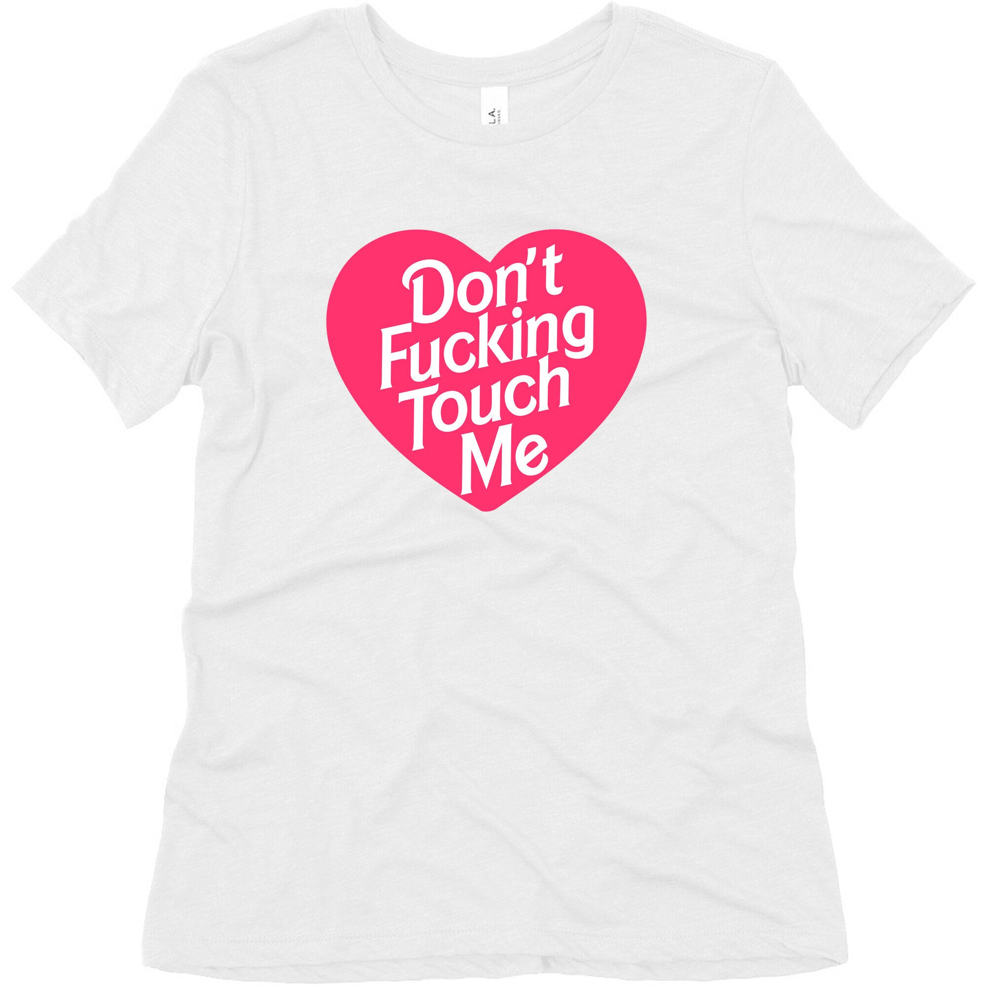 Don't Fucking Touch Me Women's Triblend Tee