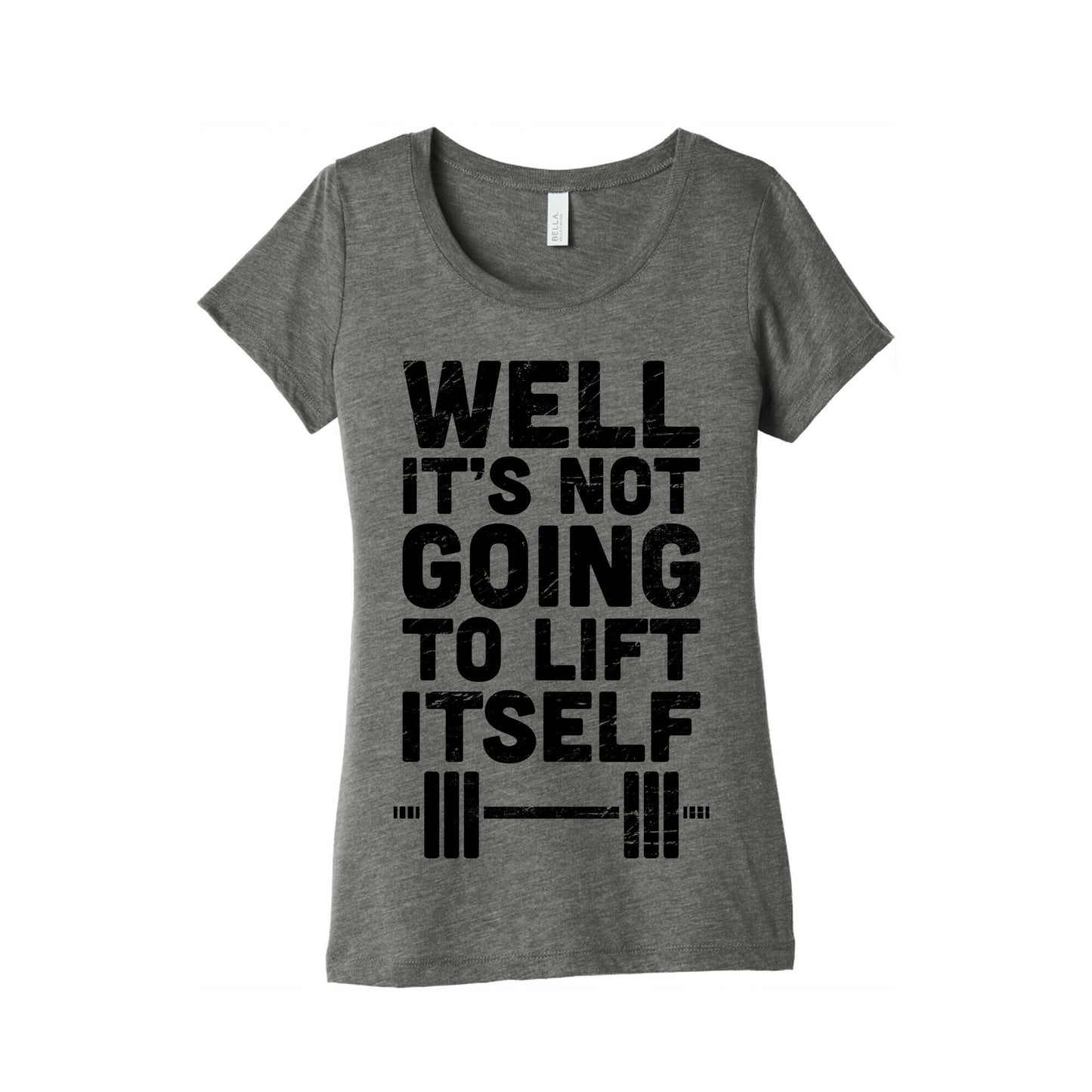 It's Not Going to Lift Itself (Tank) Women's Triblend Tee