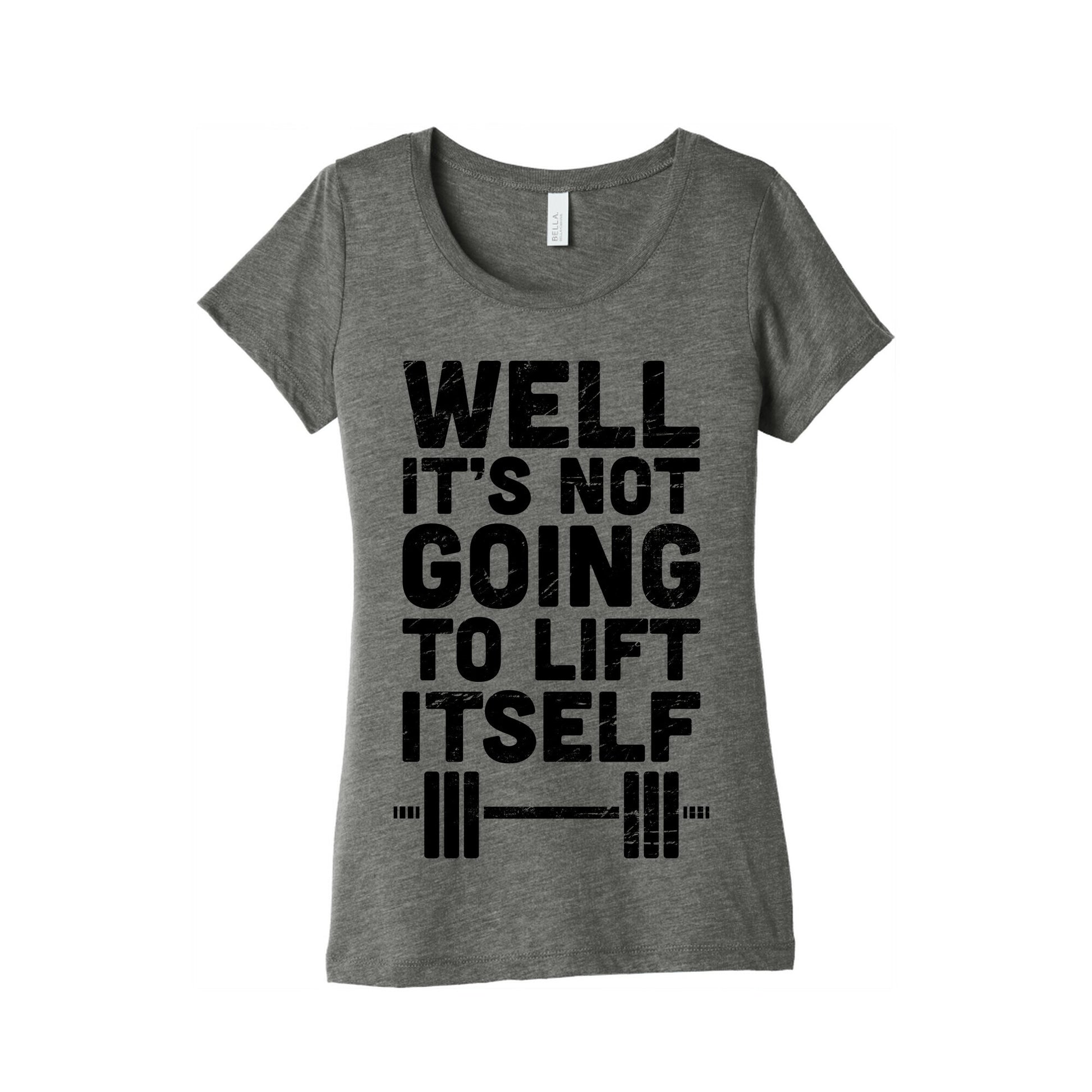 It's Not Going to Lift Itself (Tank) Women's Triblend Tee