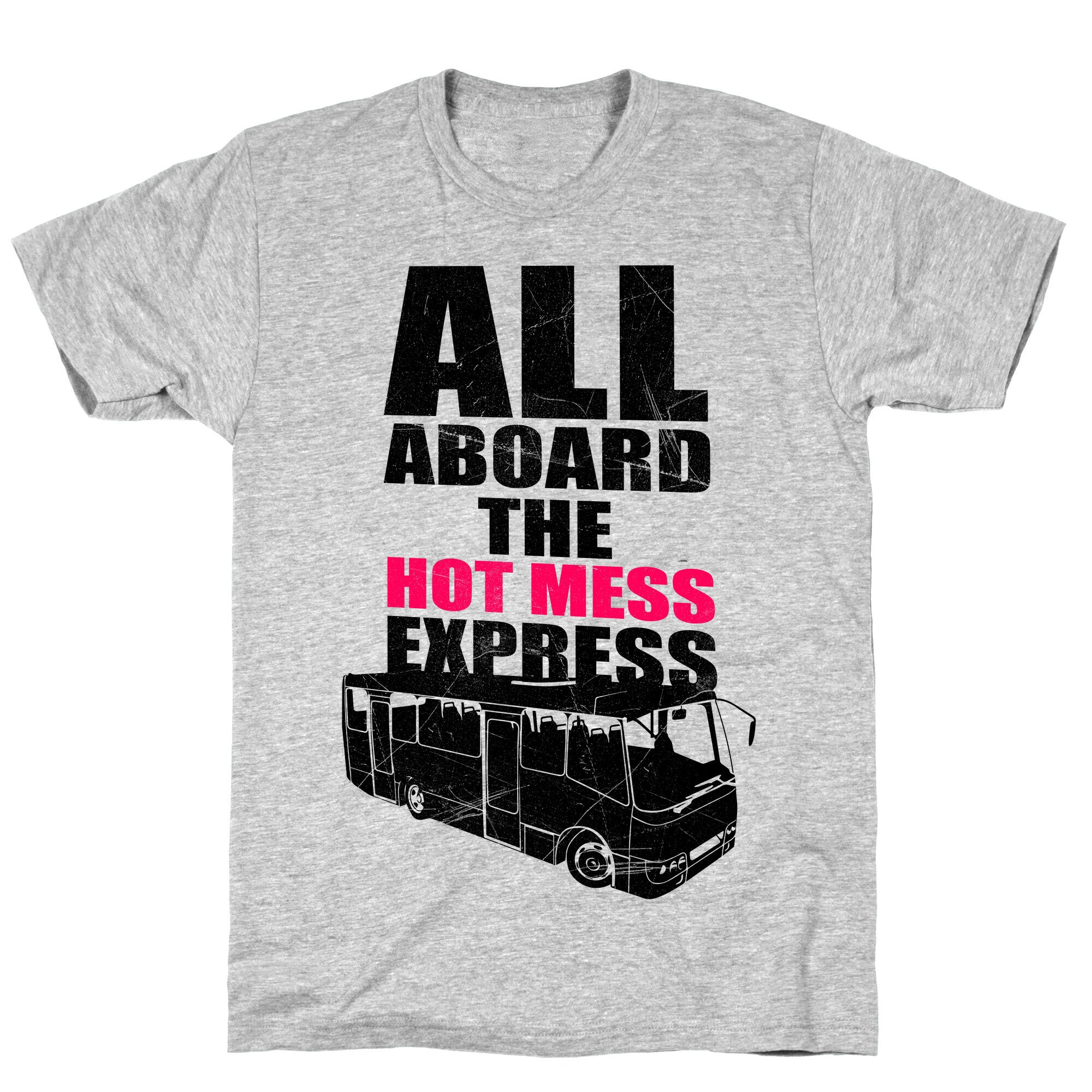 Hot Mess Express T-Shirt