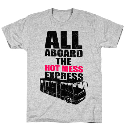 Hot Mess Express T-Shirt