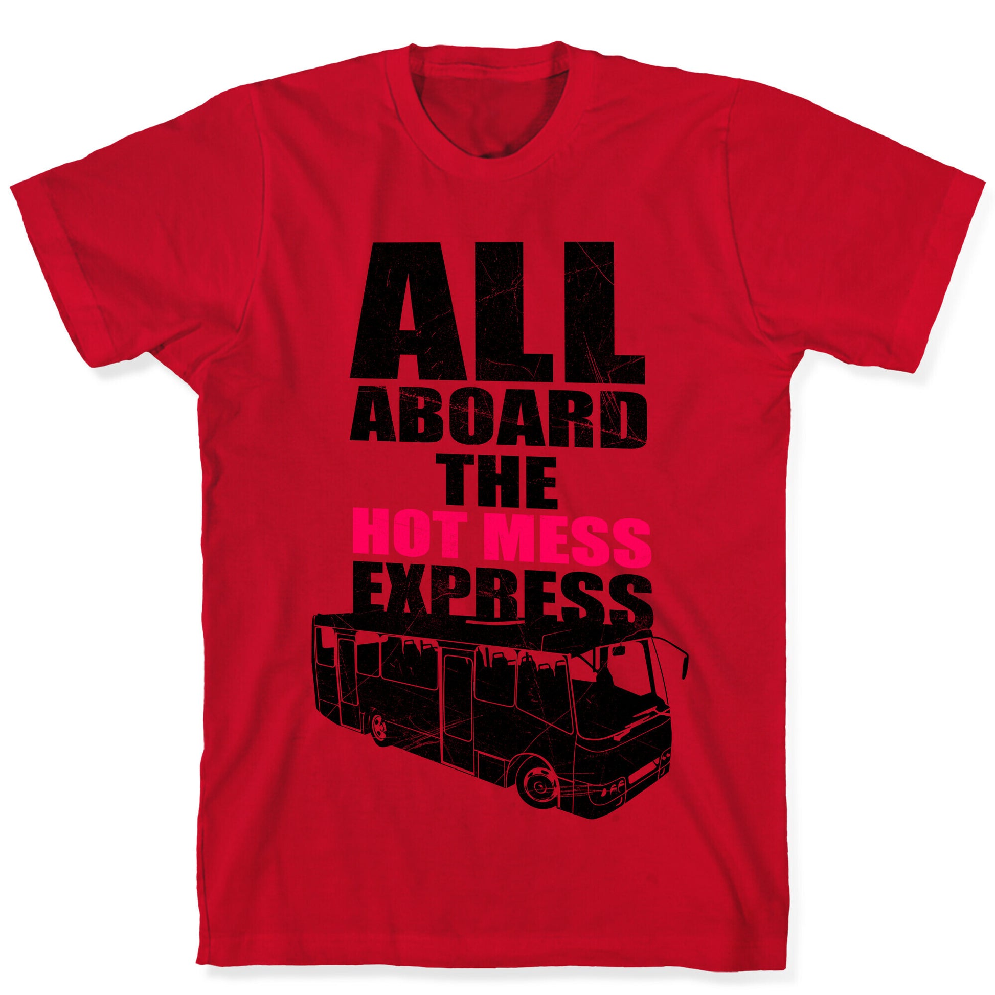 Hot Mess Express T-Shirt