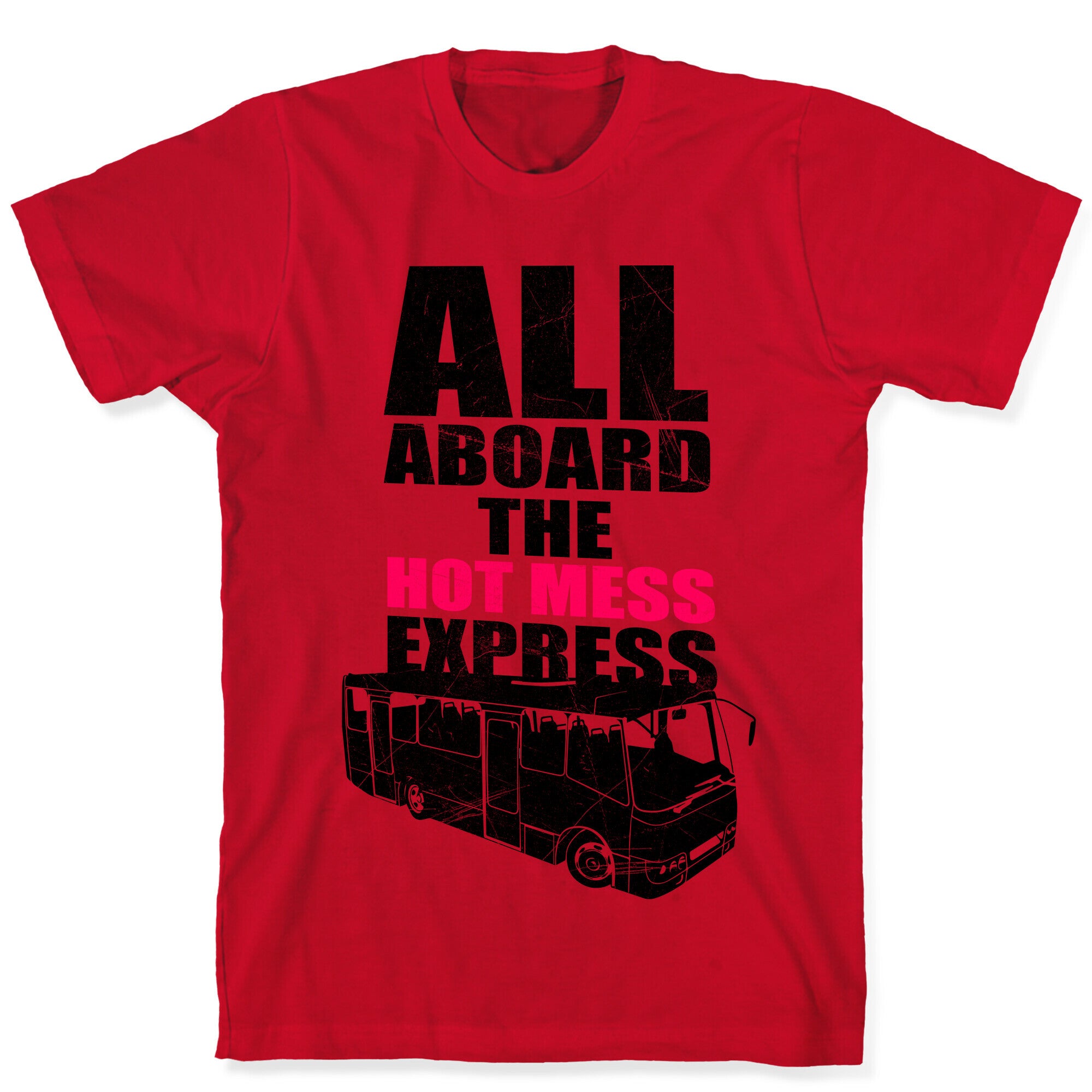 Hot Mess Express T-Shirt
