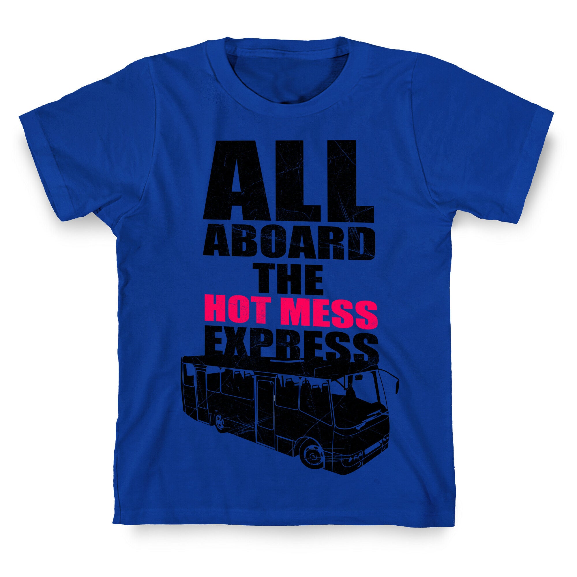 Hot Mess Express T-Shirt