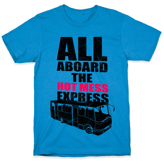 Hot Mess Express T-Shirt