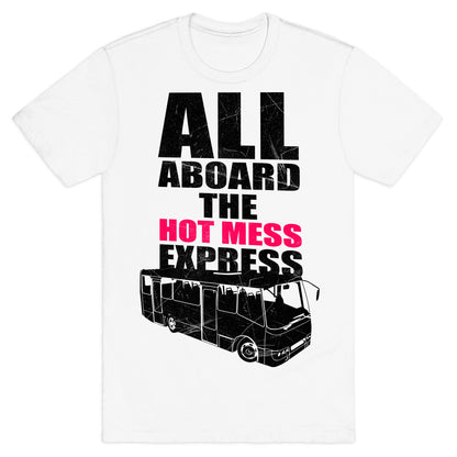 Hot Mess Express T-Shirt