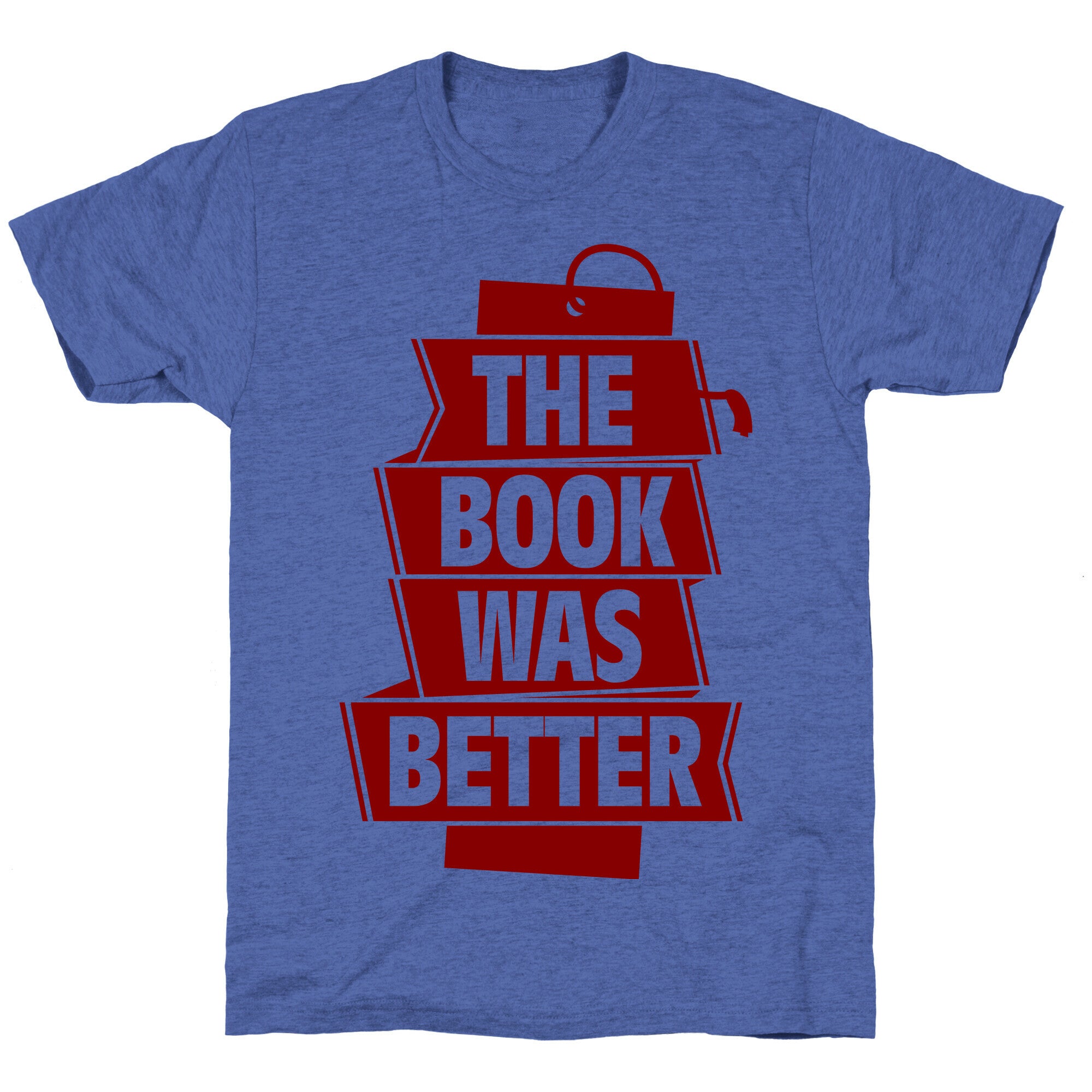 The Book Was Better Unisex Triblend Tee