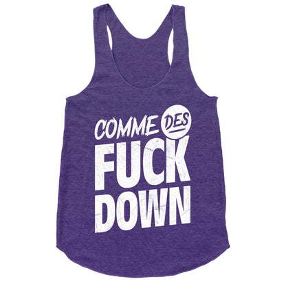 Comme Des Fuck Down Racerback Tank