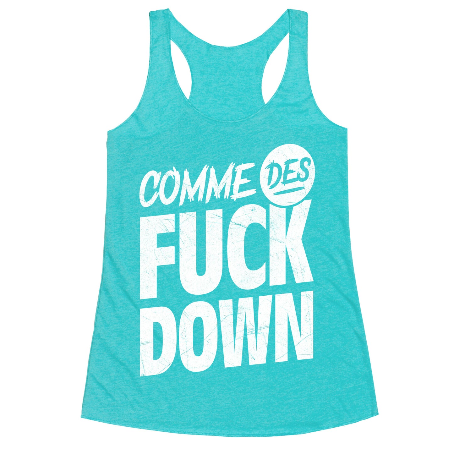 Comme Des Fuck Down Racerback Tank