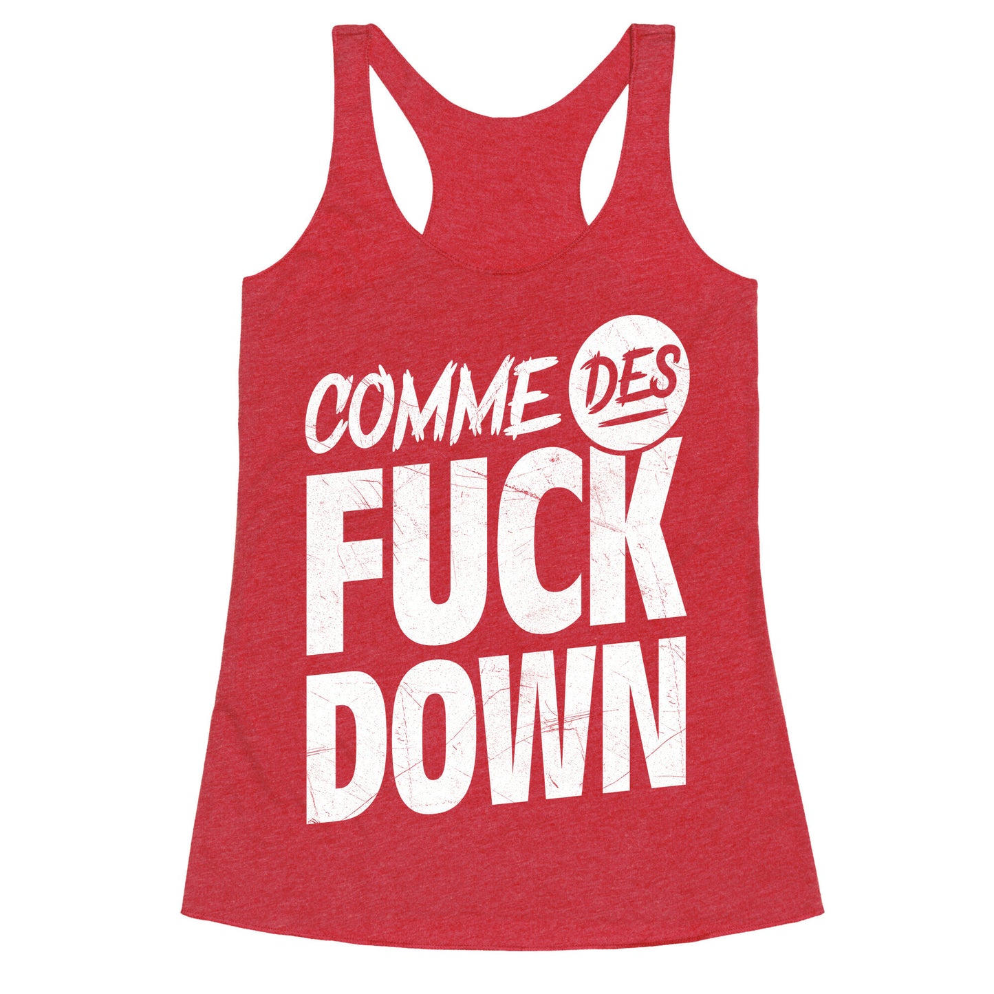 Comme Des Fuck Down Racerback Tank