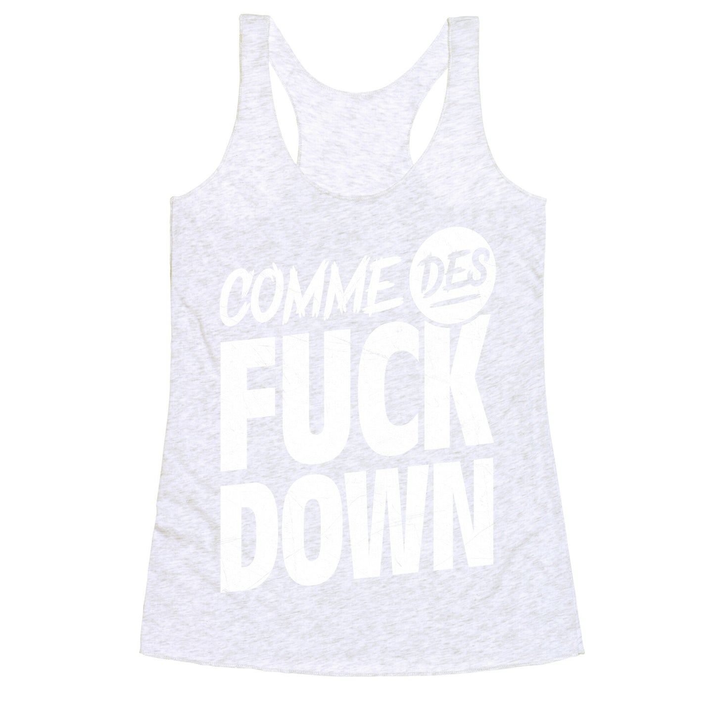 Comme Des Fuck Down Racerback Tank