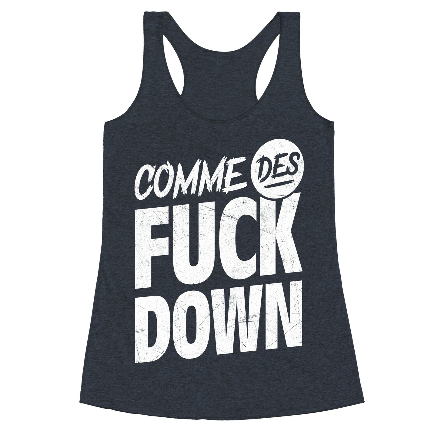 Comme Des Fuck Down Racerback Tank