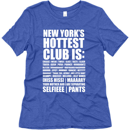 New York's Hottest Club Is Women's Triblend Tee