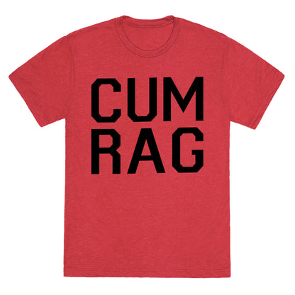Cum Rag Unisex Triblend Tee