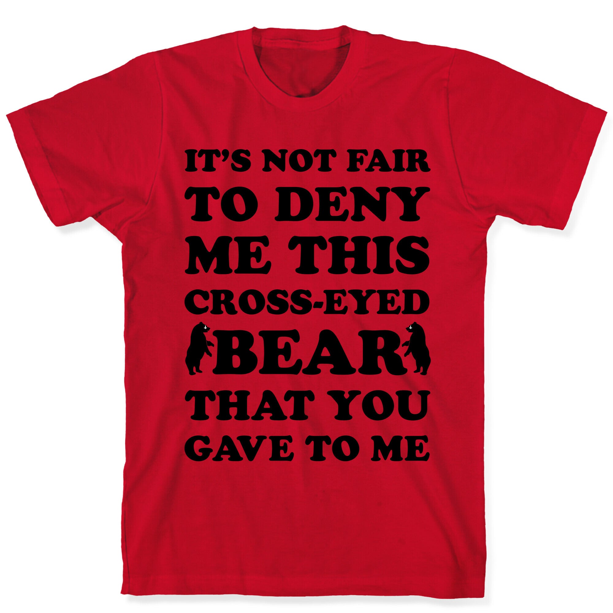 Cross-Eyed Bear T-Shirt