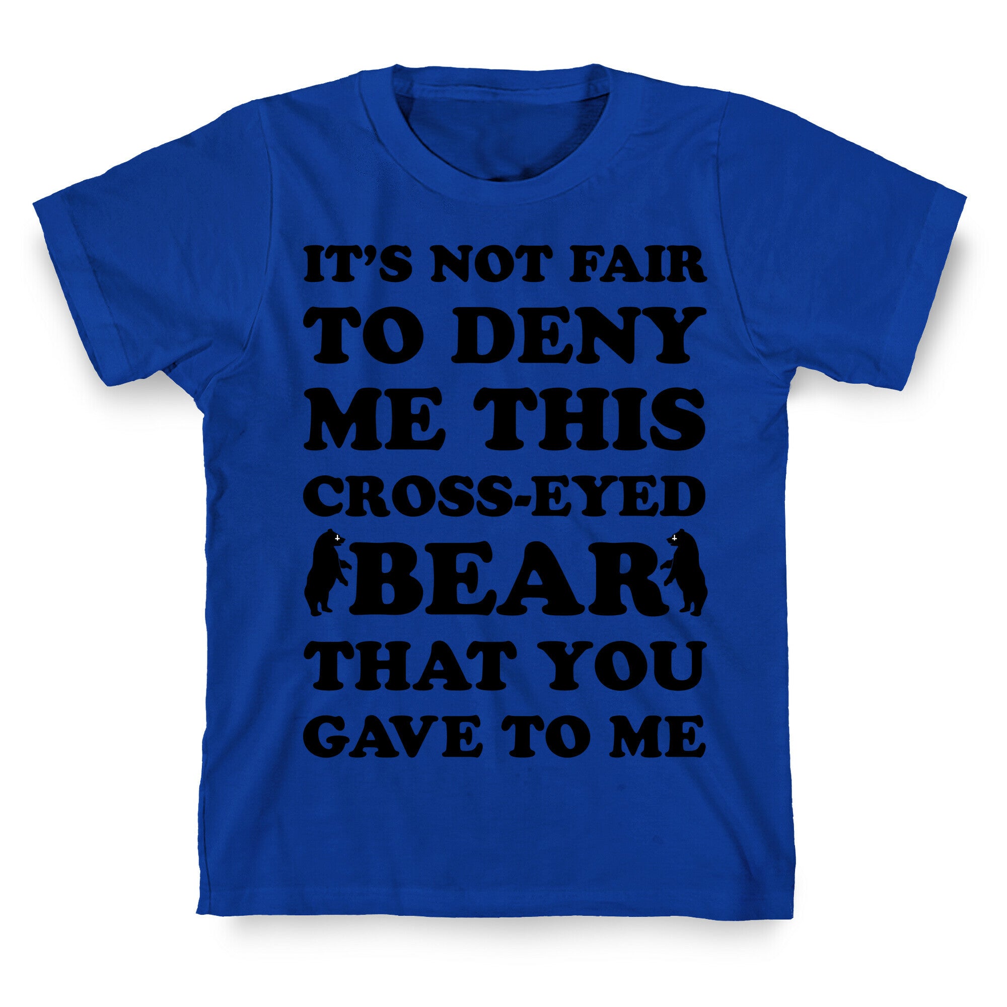 Cross-Eyed Bear T-Shirt