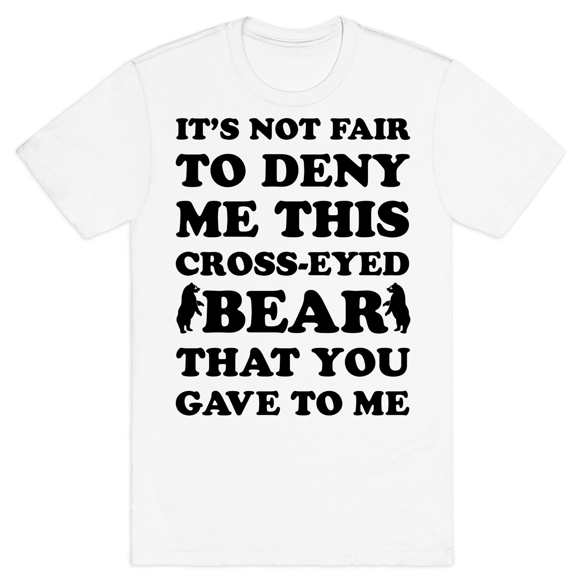 Cross-Eyed Bear T-Shirt