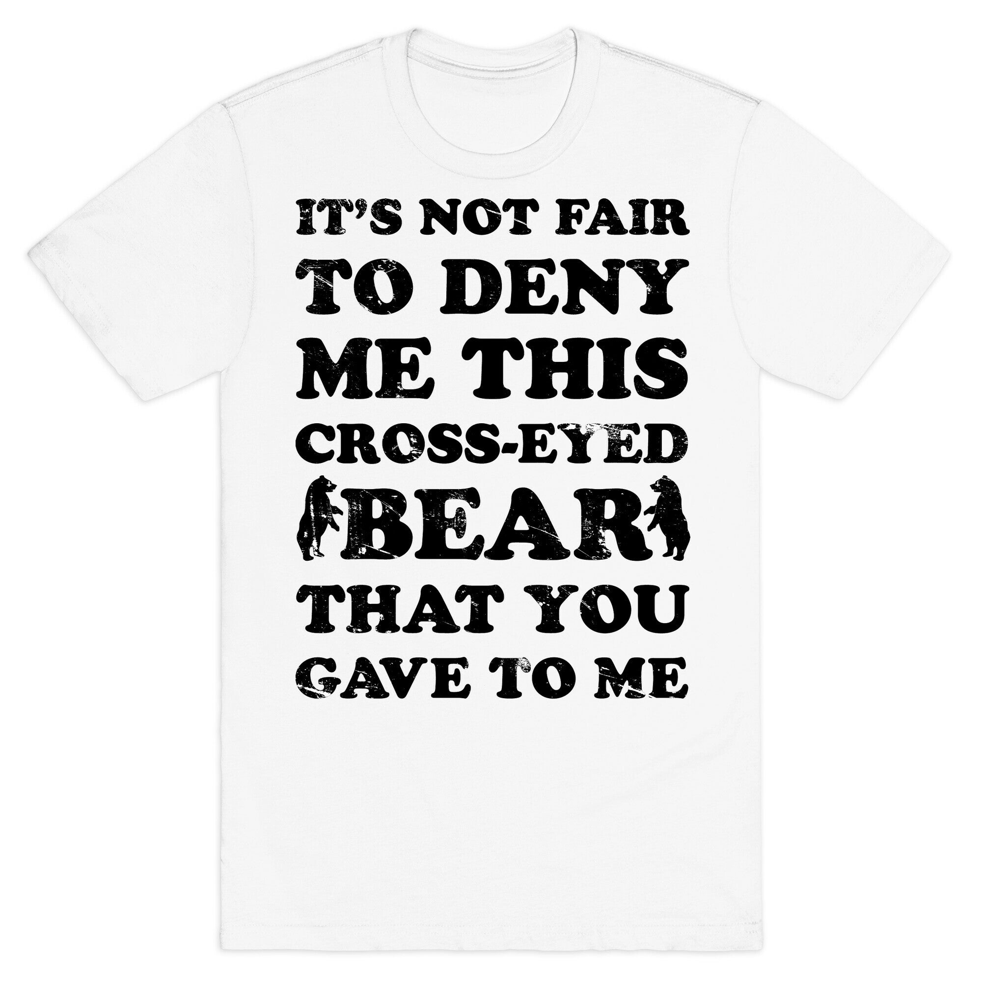 Cross-Eyed Bear T-Shirt