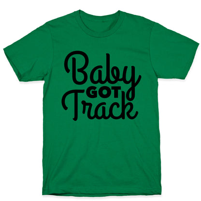 Baby Got Track T-Shirt