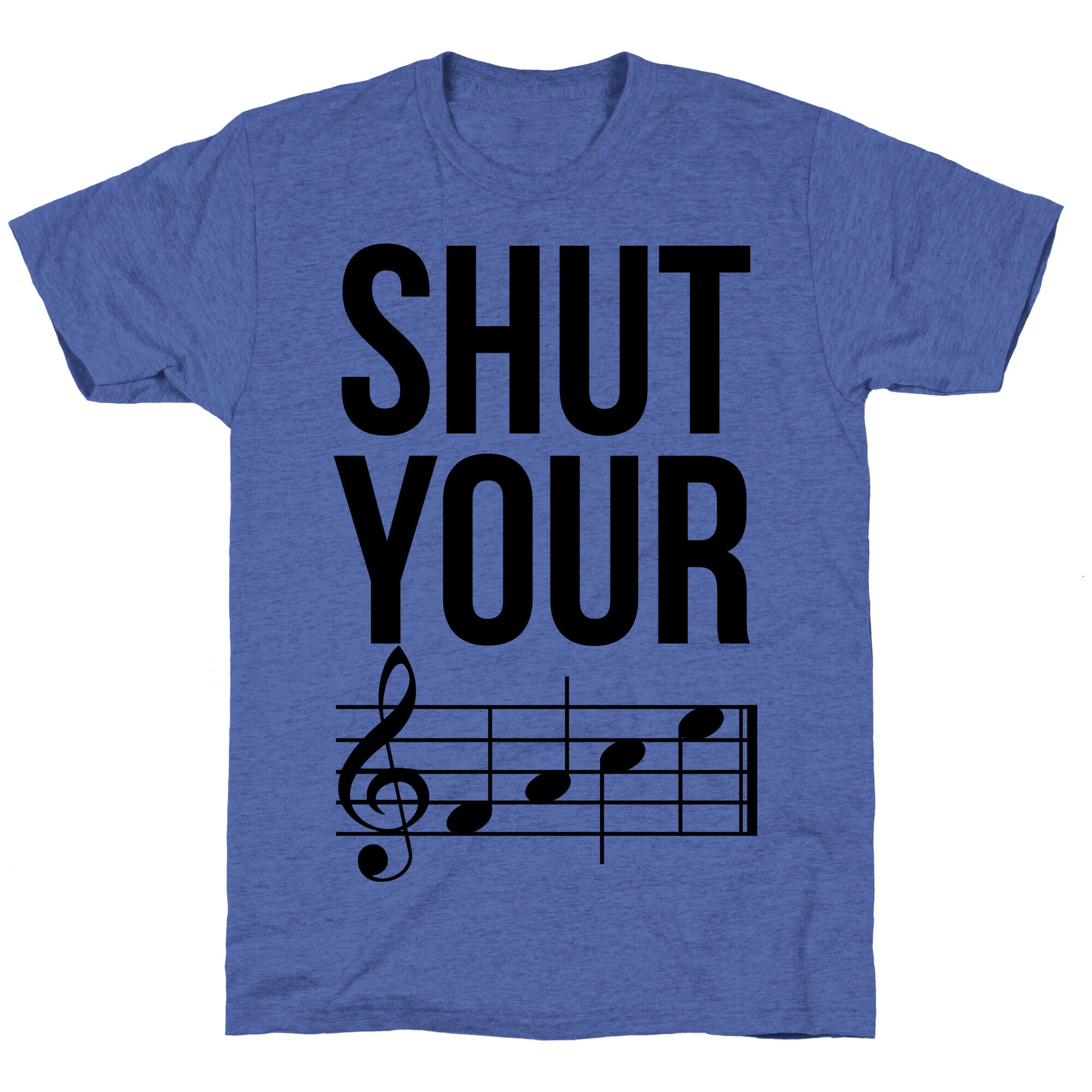 Shut Your (FACE) Unisex Triblend Tee