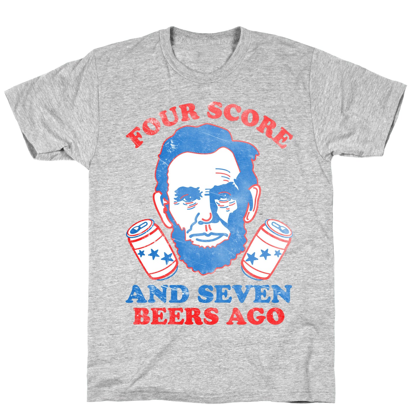 Four Score and Seven Beers Ago T-Shirt