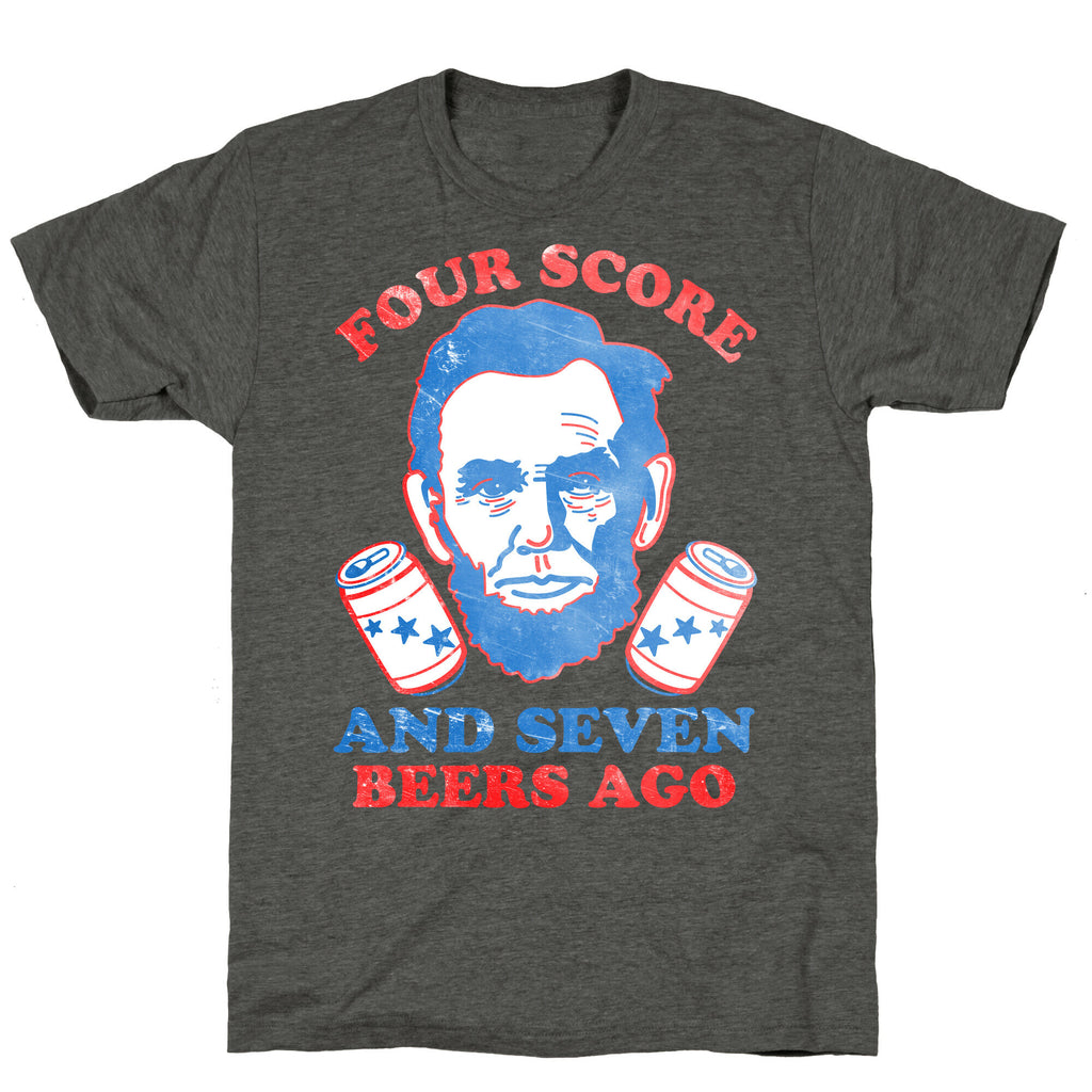 Four Score and Seven Beers Ago Unisex Triblend Tee