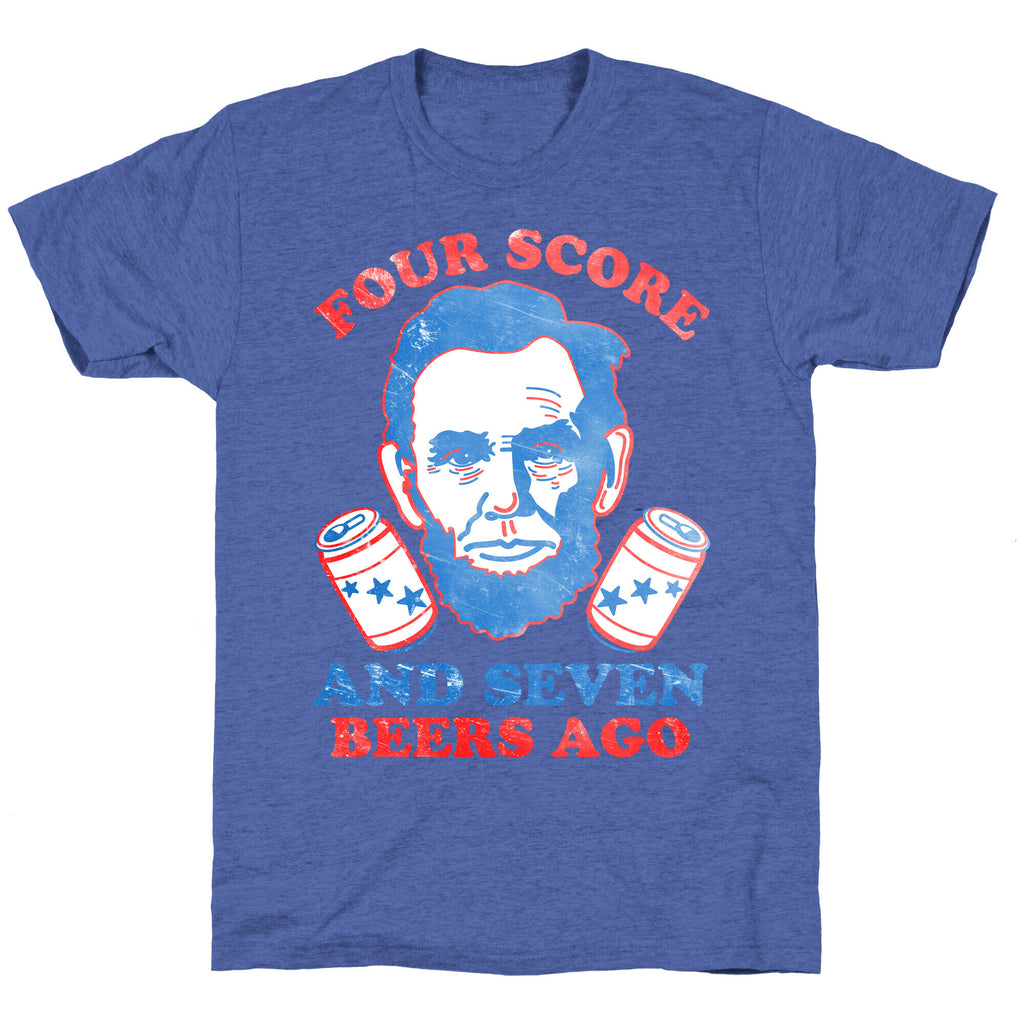 Four Score and Seven Beers Ago Unisex Triblend Tee