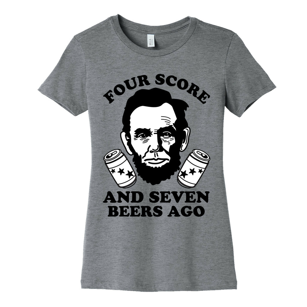 Four Score and Seven Beers Ago Women's Cotton Tee