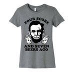 Four Score and Seven Beers Ago Women's Cotton Tee