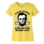 Four Score and Seven Beers Ago Women's Cotton Tee