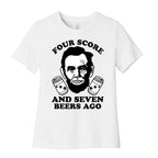 Four Score and Seven Beers Ago Women's Cotton Tee