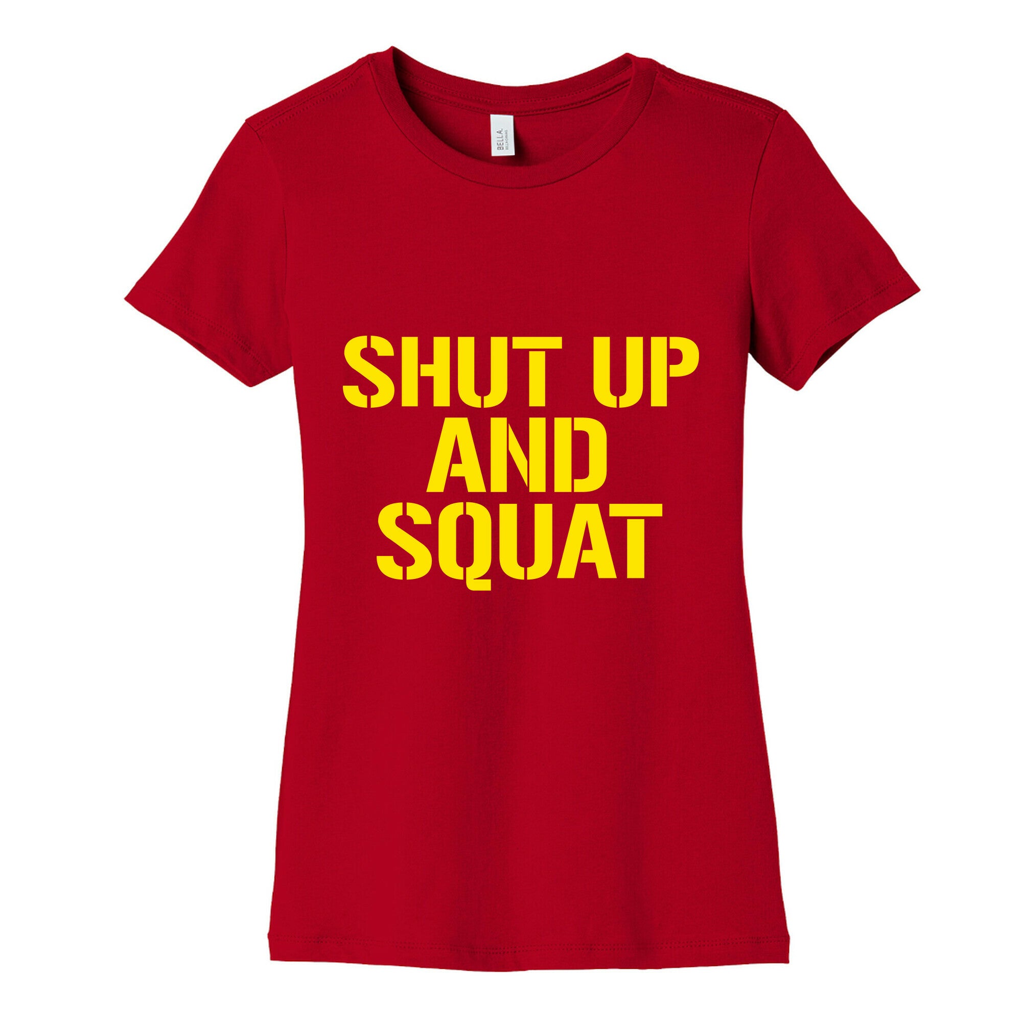 Shut Up And Squat Women's Cotton Tee