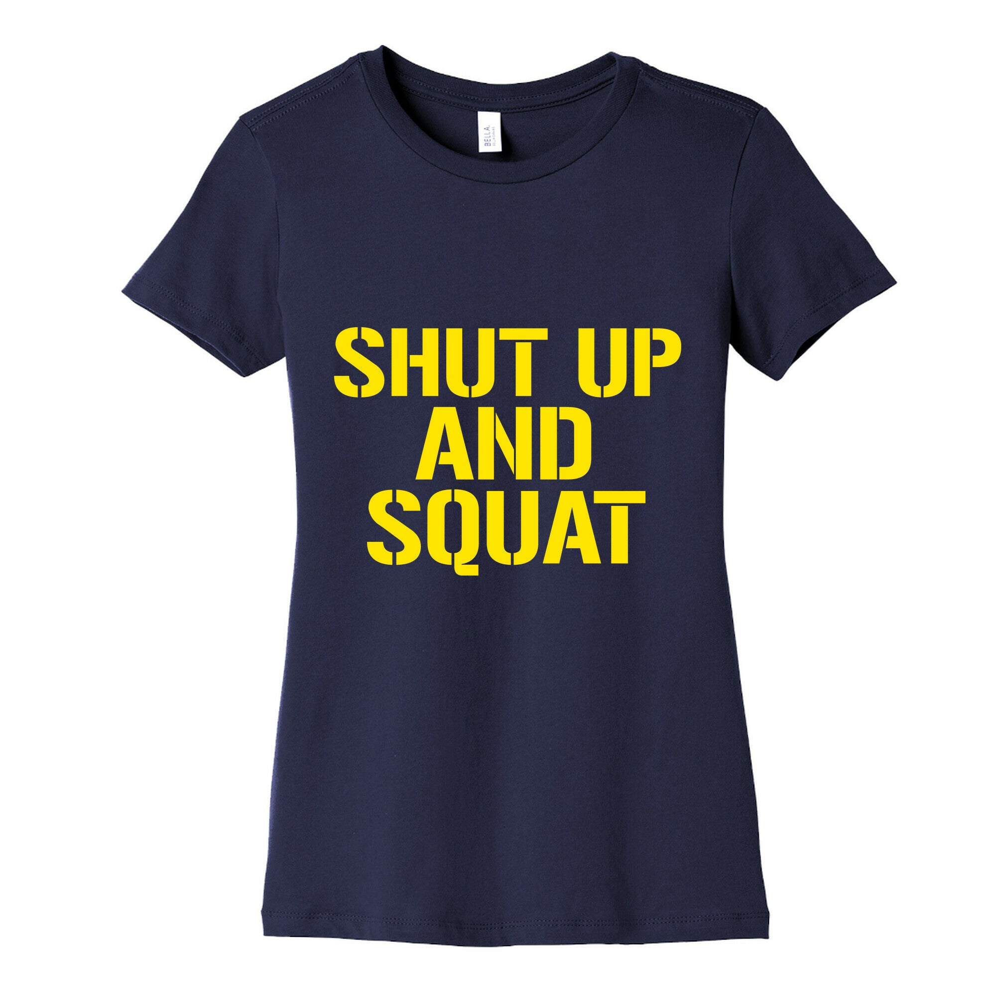Shut Up And Squat Women's Cotton Tee