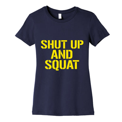 Shut Up And Squat Women's Cotton Tee