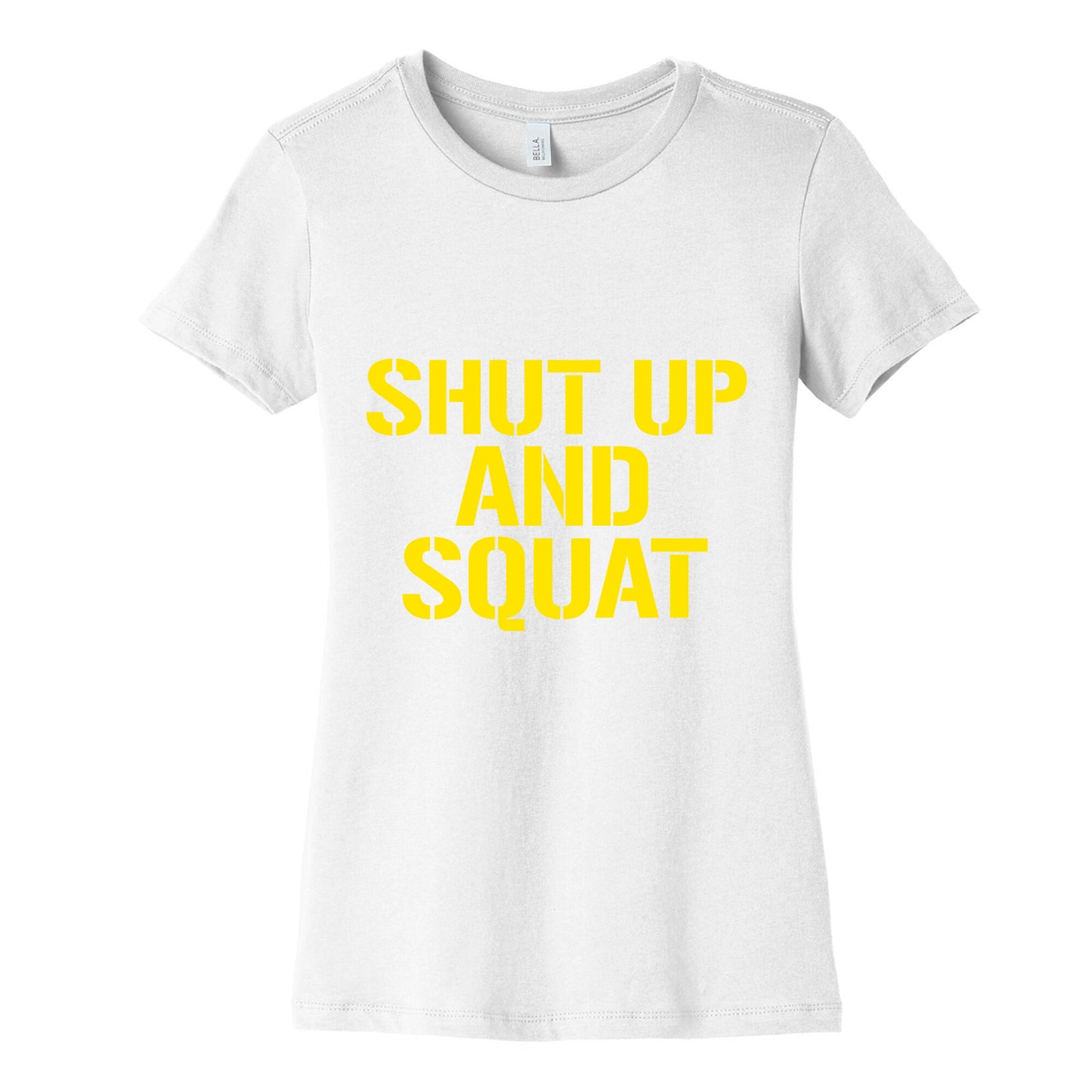 Shut Up And Squat Women's Cotton Tee