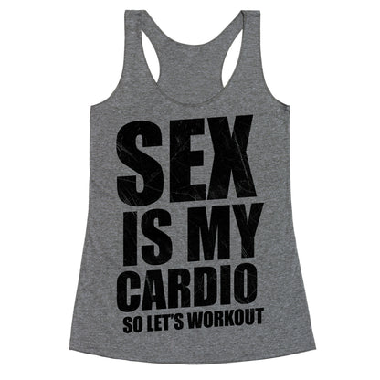 Sex Is My Cardio Racerback Tank