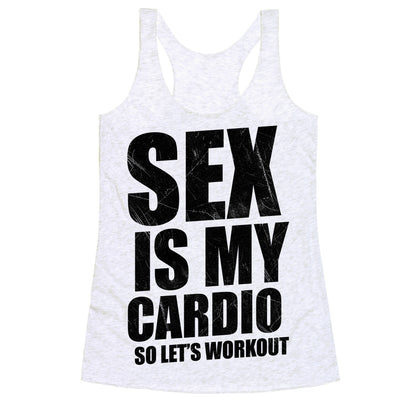 Sex Is My Cardio Racerback Tank