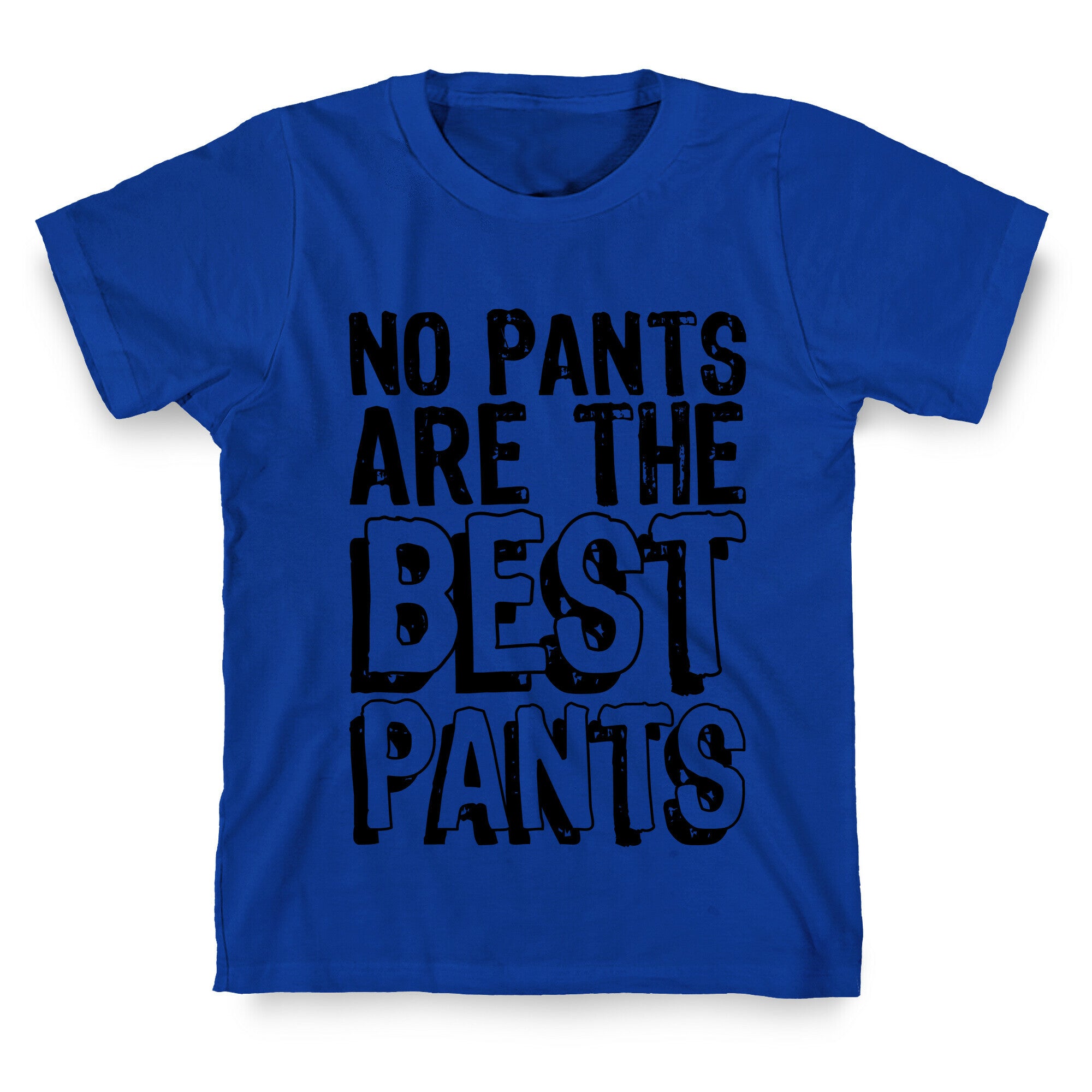 Best Pants T-Shirt