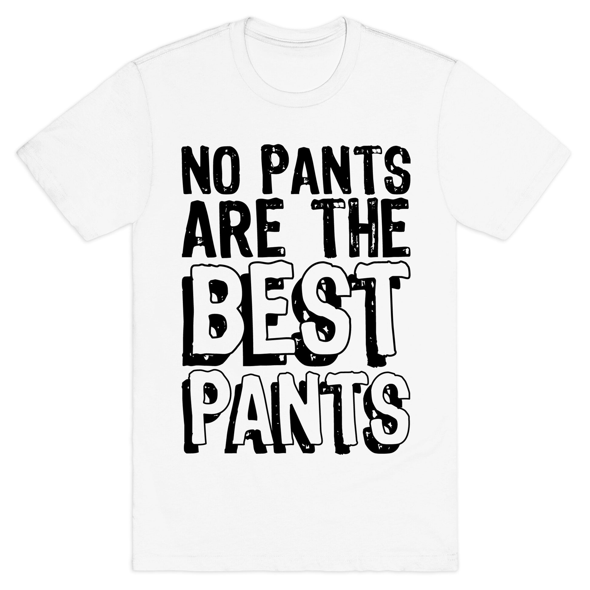 Best Pants T-Shirt