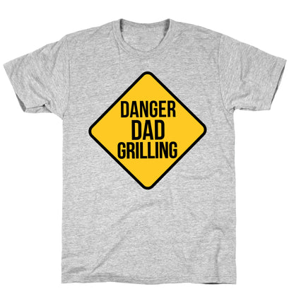 Danger: Dad Grilling T-Shirt