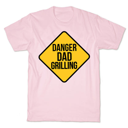 Danger: Dad Grilling T-Shirt