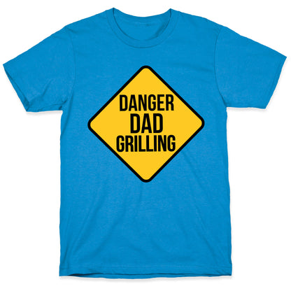 Danger: Dad Grilling T-Shirt