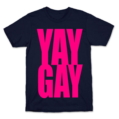 Yay Gay T-Shirt