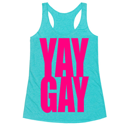 Yay Gay Racerback Tank