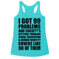 99 Problems (LGBT+) Racerback Tank