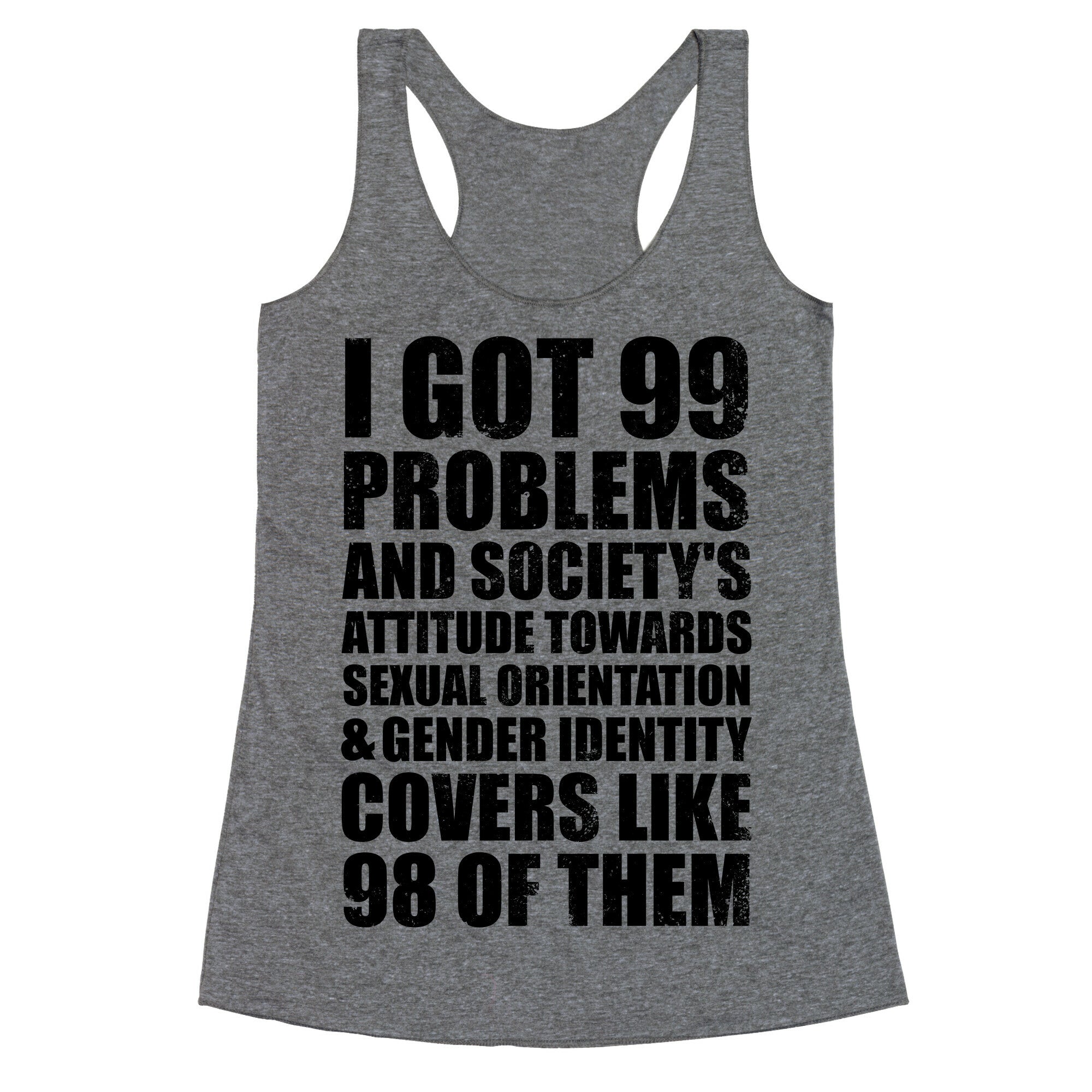 99 Problems (LGBT+) Racerback Tank