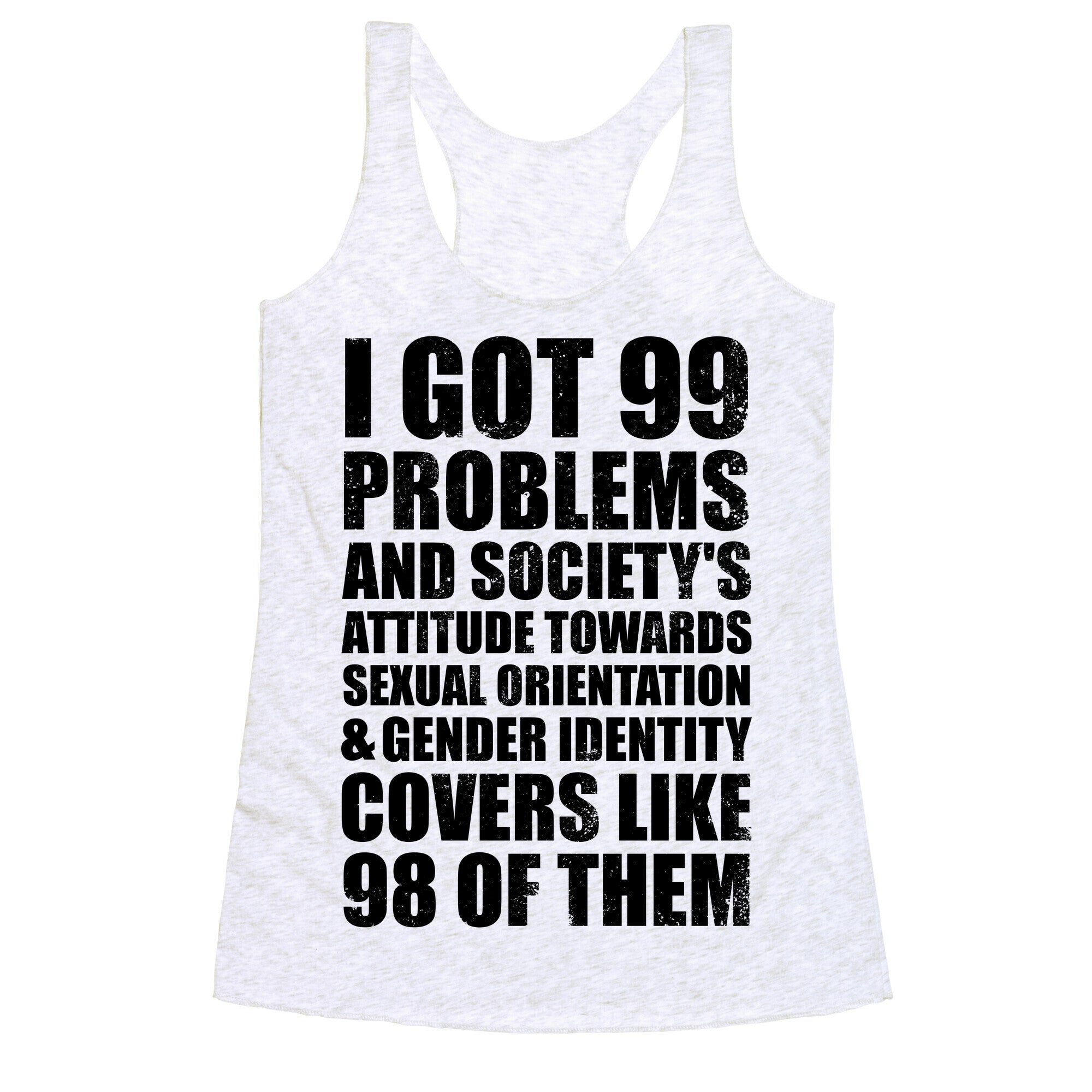 99 Problems (LGBT+) Racerback Tank