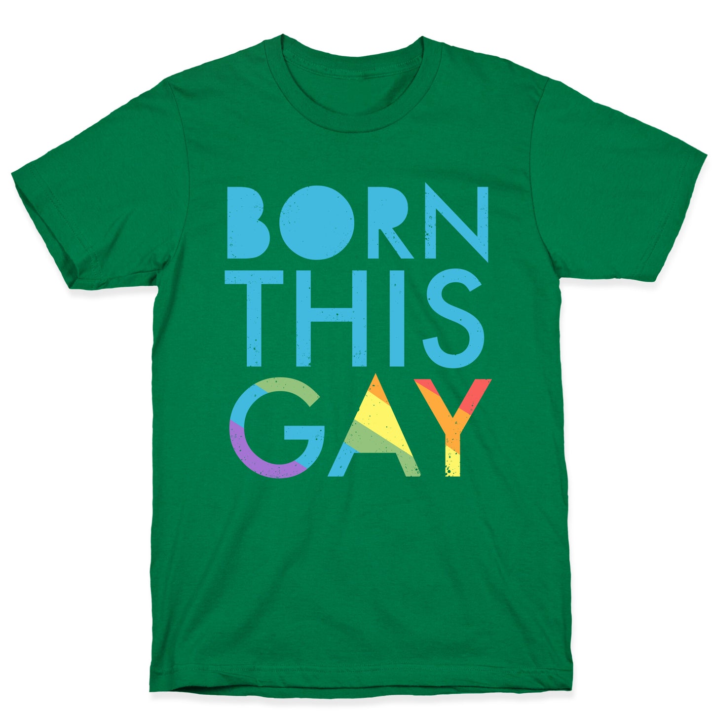 Born This Gay (Rainbow) T-Shirt