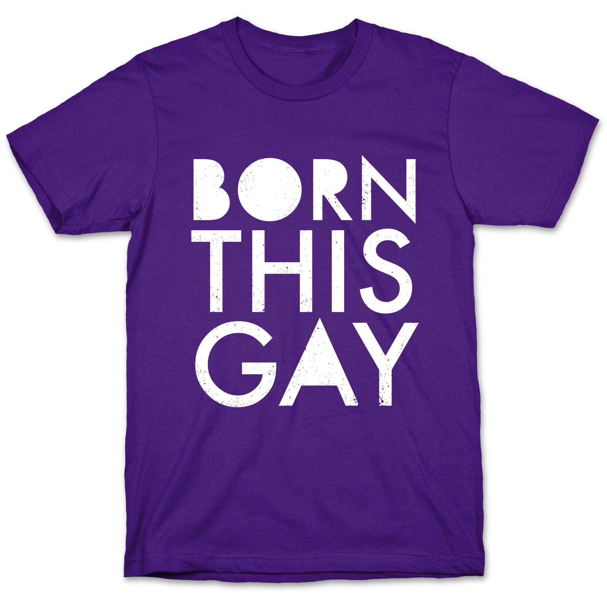 Born This Gay T-Shirt